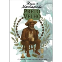 REZAS E MANDINGAS DE PRETO VELHO