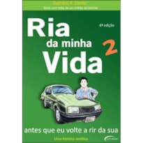 RIA DA MINHA VIDA 2 - ANTES QUE EU VOLTE A RIR DA