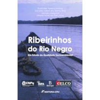 RIBEIRINHOS DO RIO NEGRO UM ESTUDO DA QUALIDADE SOCIOAMBIENTAL