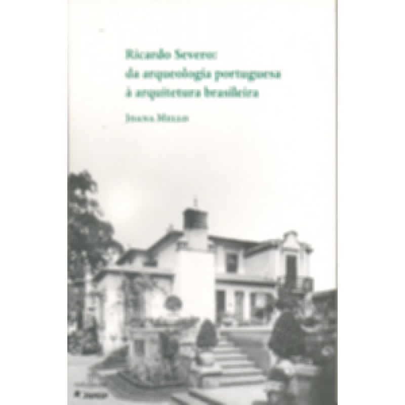 RICARDO SEVERO DA ARQUEOLOGIA PORTUGUESA A ARQUITETU...