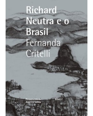 RICHARD NEUTRA E O BRASIL