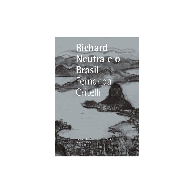 RICHARD NEUTRA E O BRASIL