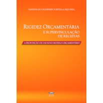 Rigidez Orçamentária e Supervinculação de Receitas