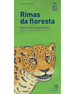 RIMAS DA FLORESTA: POESIA PARA OS ANIMAIS AMEAÇADOS PELO HOMEM