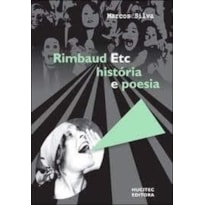 RIMBAUD ETC - HISTORIA E POESIA