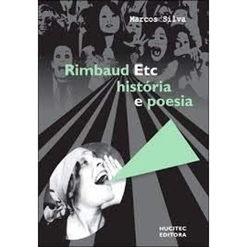 RIMBAUD ETC - HISTORIA E POESIA