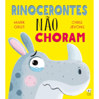 RINOCERONTES NÃO CHORAM