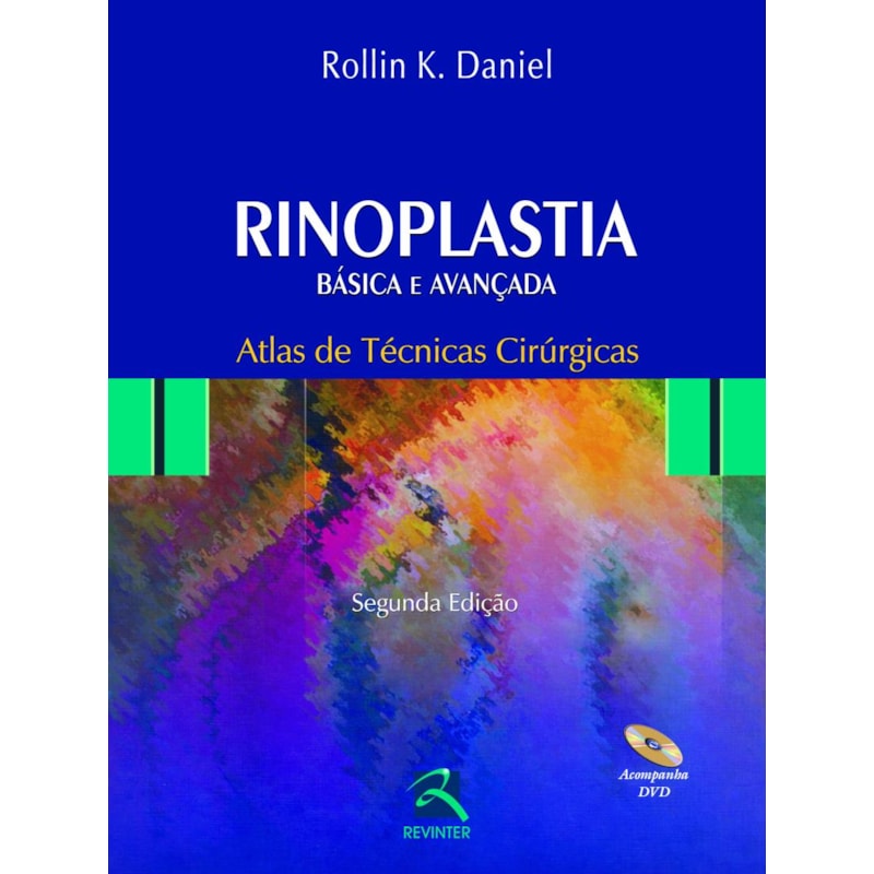Rinoplastia: básica e avançada - Atlas de técnicas cirúrgicas