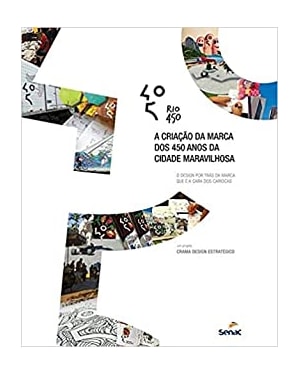 RIO 450: A CRIAÇÃO DA MARCA DOS 450 ANOS DA CIDADE MARAVILHOSA