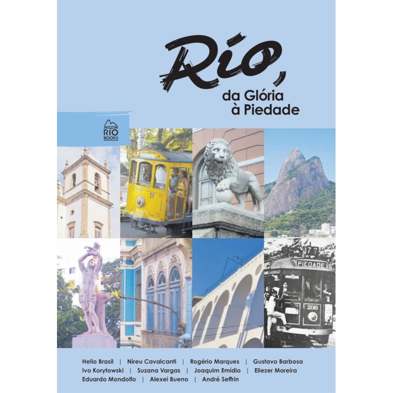 RIO, DA GLÓRIA À PIEDADE