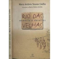 RIO DAS VELHAS - MEMORIAS E DESAFIOS - 1ª RIO DAS VELHAS - MEMORIAS E DESAFIOS - 1ª