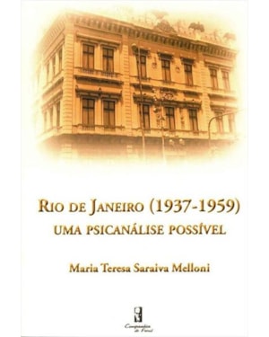 RIO DE JANEIRO (1937-1959) UMA PSICANALISE POSSIVEL - 1