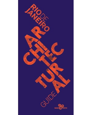 RIO DE JANEIRO ARCHITECTURAL GUIDE
