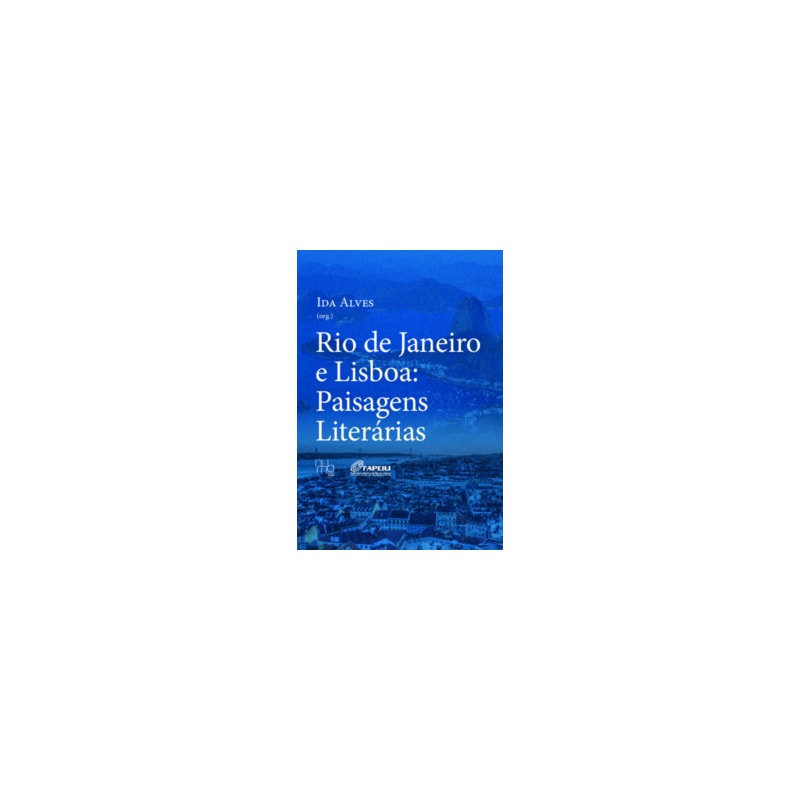 Rio de Janeiro e Lisboa: paisagens literárias