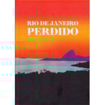 RIO DE JANEIRO PERDIDO