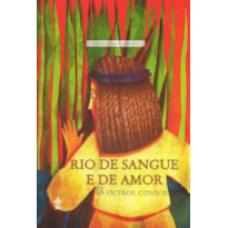 RIO DE SANGUE E DE AMOR E OUTROS CONTOS