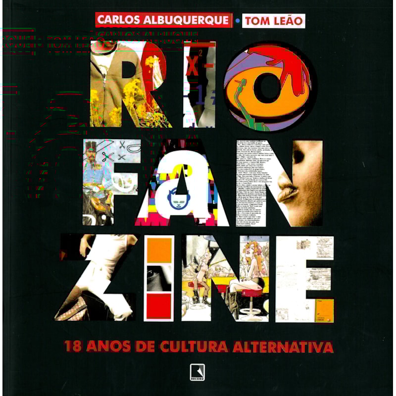 RIO FANZINE - 18 ANOS DE CULTURA ALTERNATIVA: 18 ANOS DE CULTURA ALTERNATIVA