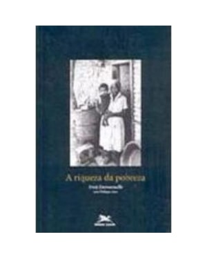 RIQUEZA DA POBREZA, A