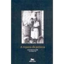 RIQUEZA DA POBREZA, A RIQUEZA DA POBREZA, A