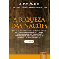 RIQUEZA DAS NAÇÕES, A - LIVRO I