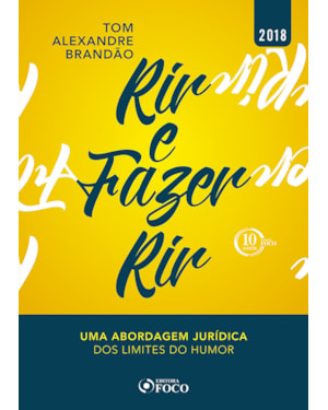 RIR E FAZER RIR - UMA ABORDAGEM JURÍDICA DOS LIMITES DO HUMOR