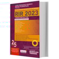 RIR - REGULAMENTO DO IMPOSTO DE RENDA 2023 RIR - REGULAMENTO DO IMPOSTO DE RENDA 2023