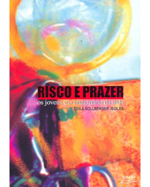 RISCO E PRAZER OS JOVENS E O IMAGINARIO DA AIDS