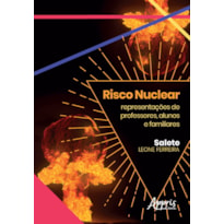 RISCO NUCLEAR: REPRESENTAÇÕES SOCIAIS DE PROFESSORES, ALUNOS E FAMILIARES