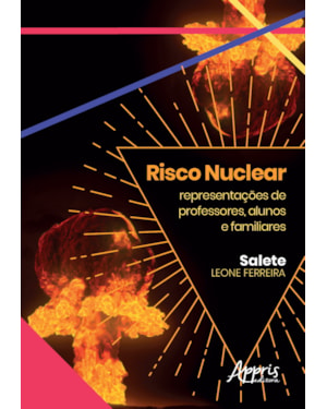 RISCO NUCLEAR: REPRESENTAÇÕES SOCIAIS DE PROFESSORES, ALUNOS E FAMILIARES