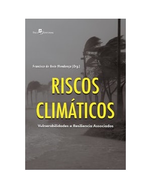 Riscos climáticos: vulnerabilidades e resiliencia associados
