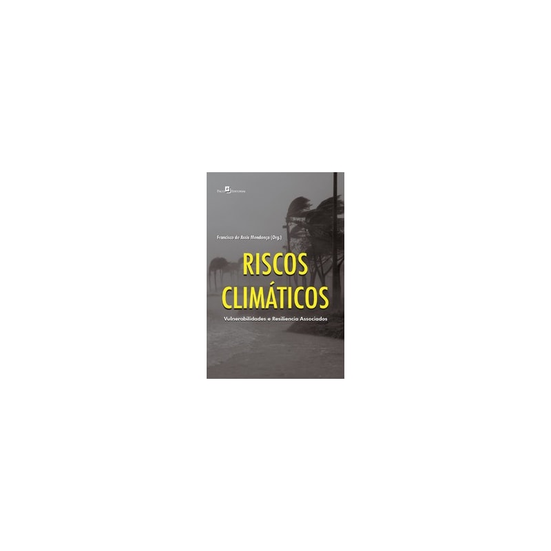 Riscos climáticos: vulnerabilidades e resiliencia associados