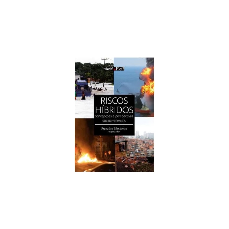 RISCOS HÍBRIDOS: CONCEPÇÕES E PERSPECTIVAS SOCIOAMBIENTAIS