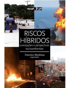 RISCOS HÍBRIDOS: CONCEPÇÕES E PERSPECTIVAS SOCIOAMBIENTAIS