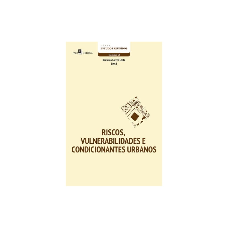 Riscos, vulnerabilidades e condicionantes urbanos
