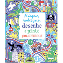 RISQUE, RABISQUE, DESENHE E PINTE PARA MENINOS