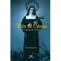 RITA DE CÁSSIA - A SANTA DE TODOS