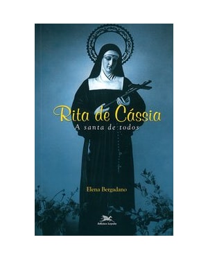 RITA DE CÁSSIA - A SANTA DE TODOS