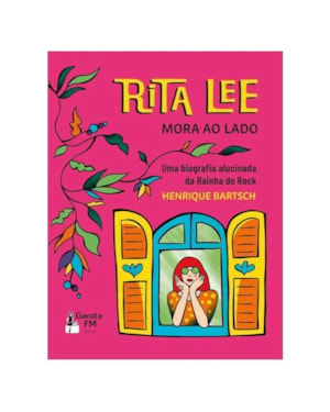 RITA LEE MORA AO LADO: UMA BIOGRAFIA ALUCINADA DA RAINHA DO ROCK