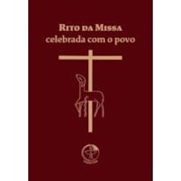RITO DA MISSA CELEBRADA COM O POVO