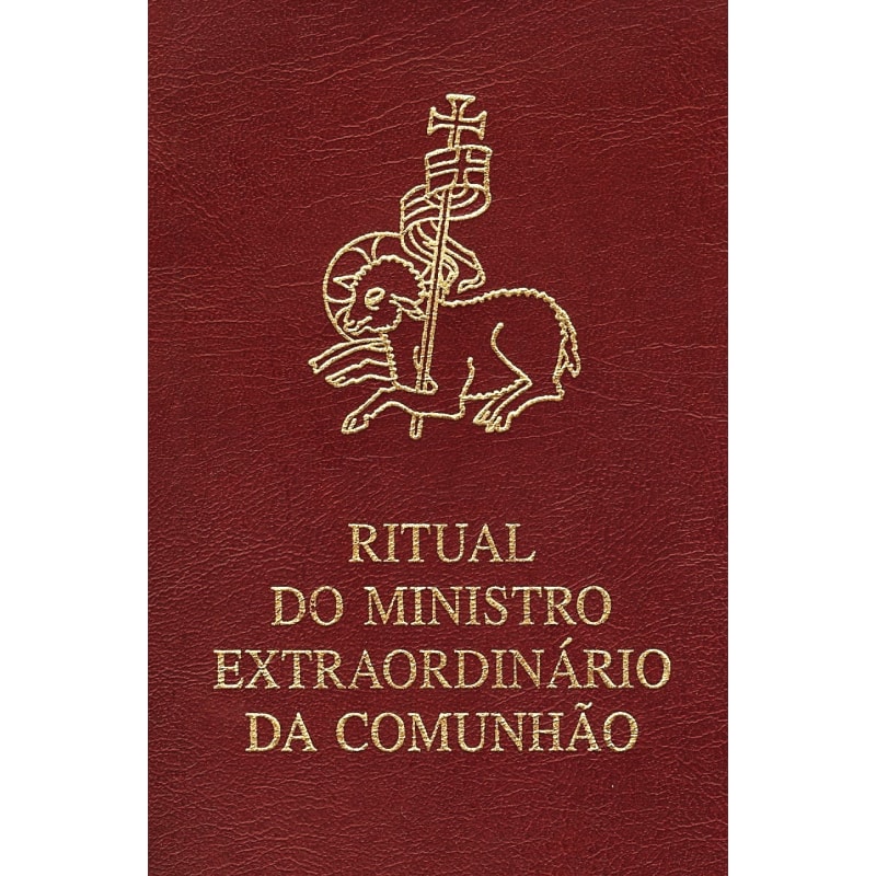 RITUAL DO MINISTRO EXTRAORDINÁRIO DA COMUNHÃO
