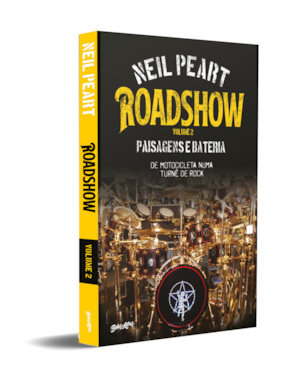 ROADSHOW: PAISAGENS E BATERIA (VOLUME 2): DE MOTOCICLETA NUMA TURNÊ DE ROCK
