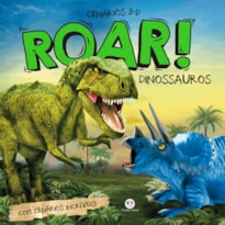 ROAR! DINOSSAUROS: COM CENÁRIOS INCRÍVEIS