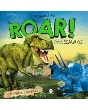 ROAR! DINOSSAUROS: COM CENÁRIOS INCRÍVEIS