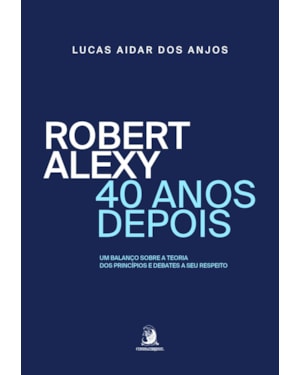 ROBERT ALEXY 40 ANOS DEPOIS