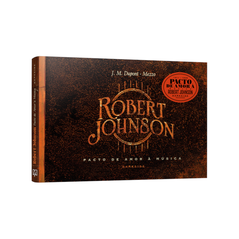 ROBERT JOHNSON: PACTO DE AMOR À MÚSICA