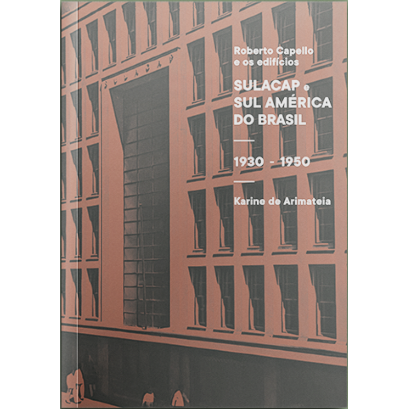 Roberto Capello e os edifícios - Sulacap e Sul América do Brasil