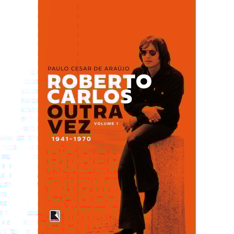 ROBERTO CARLOS OUTRA VEZ: 1941-1970 (VOL. 1)
