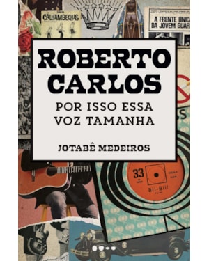 Roberto Carlos: por isso essa voz tamanha
