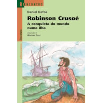 ROBINSON CRUSOÉ: A CONQUISTA DO MUNDO NUMA ILHA