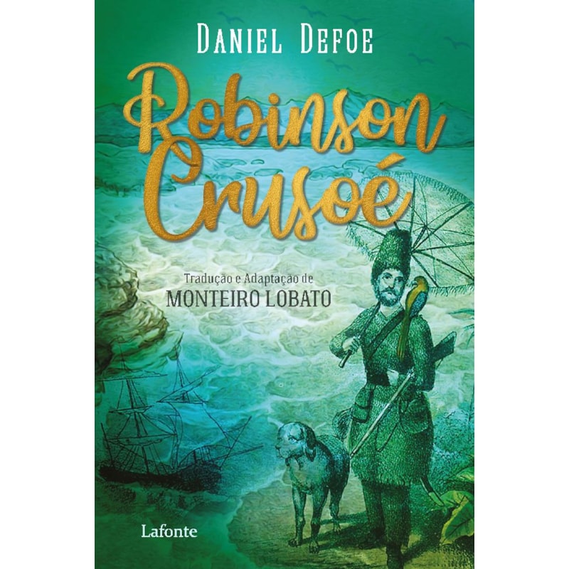 ROBINSON CRUSOÉ: TRADUÇÃO E ADAPTAÇÃO DE MONTEIRO LOBATO